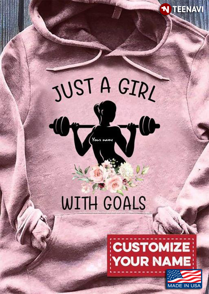 Just A Girl With Goals Weighlifting