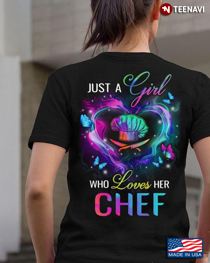 ust A Girl Who Loves  Her Chef Butterflies For Chef Lover