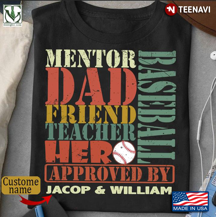Mentor Dad  Friend Teacher  Baseball Her Approved By Jacop And William For Baseball Lover