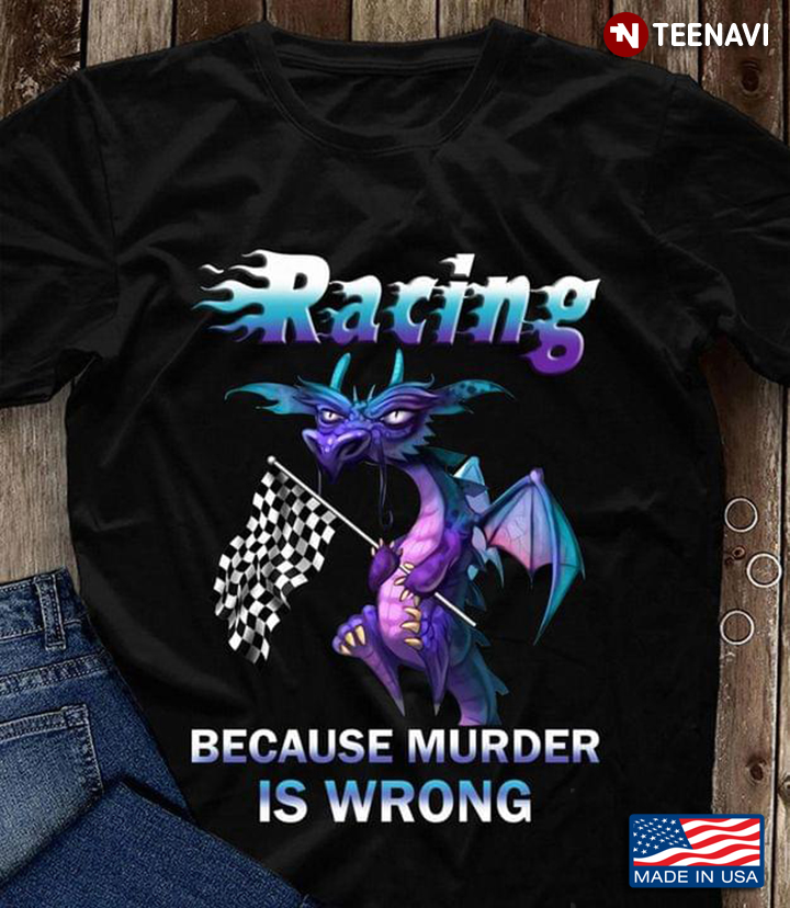 Dragon Racing Because Murder Is Wrong For Racing Lover