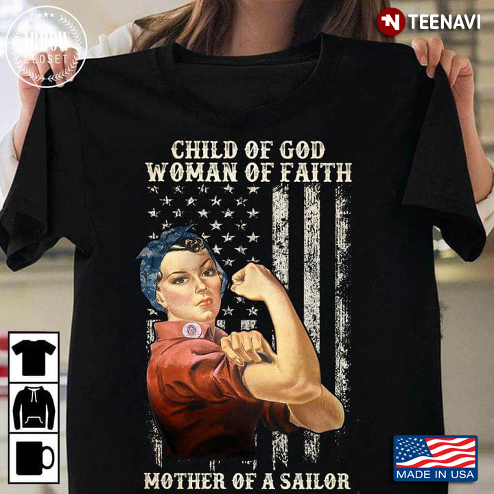 Child Of God Woman Of Faith Mother Of A Sailor American Flag Strong Woman