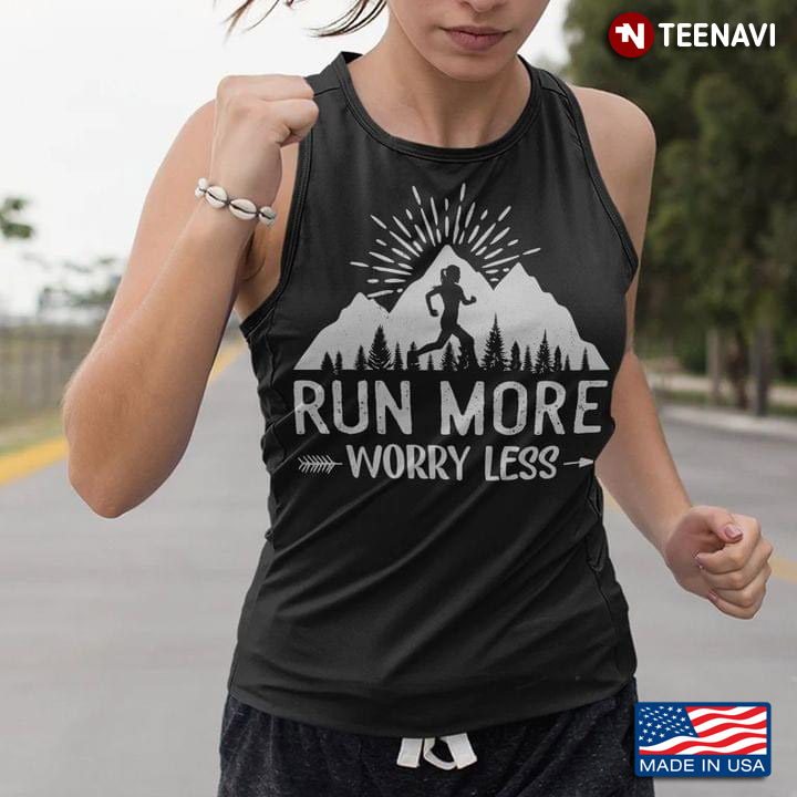 Run More Worry Less Girl Running For Run Lovers