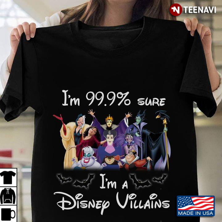 I'm 99.9% Sure I'm A Disney Villains For Disney Lovers Cartoon