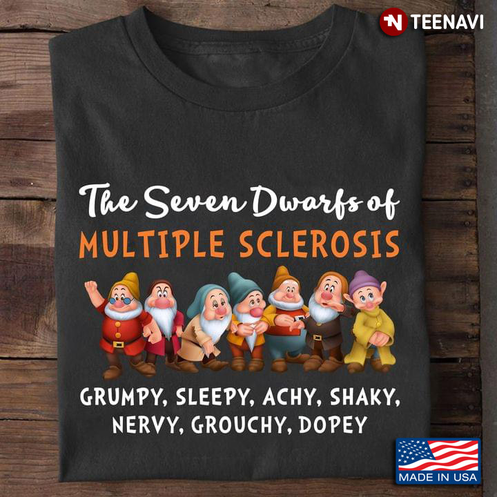 The Seven Dwarfs Of Multiple Sclerosis  Grumpy Sleepy Achy Shaky Nervy Grouchy Dopey
