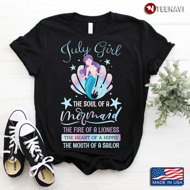 July Girl The Soul Of A Mermaid The Heart of A Hippe Birthday Gift for July Girl