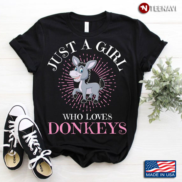 Just A Girl Who Loves Donkeys Funny Donkeys for Animal Lovers