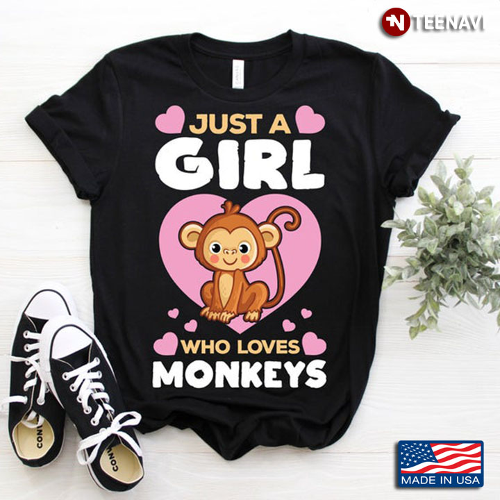 Just A Girl Who Loves Monkeys Adorable Monkey and Hearts for Animal Lovers