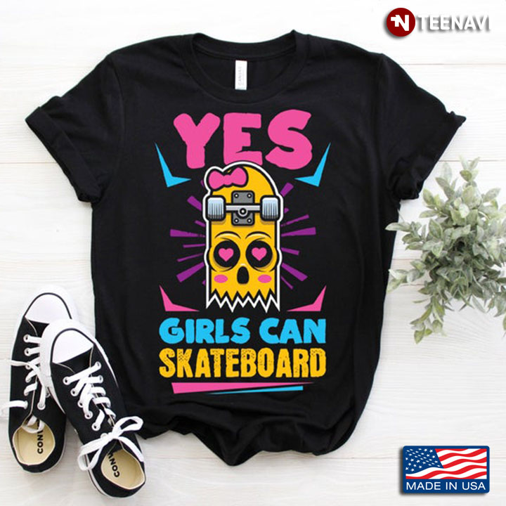Yes Girls Can Skateboard Adorable Design for Skating Girls