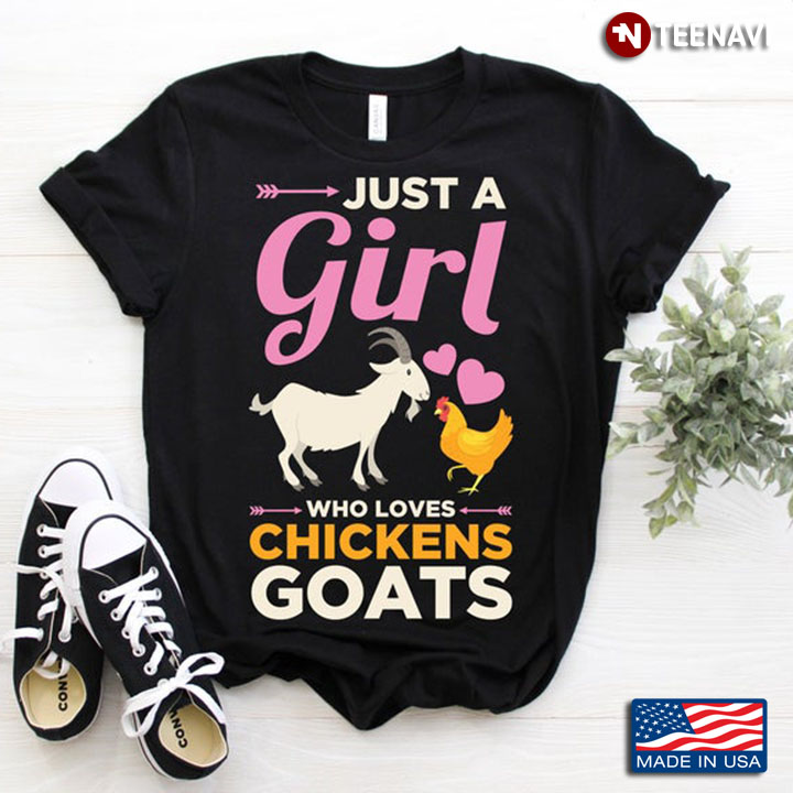 Just A Girl Who Love Chicken and Goats for Animal Lovers
