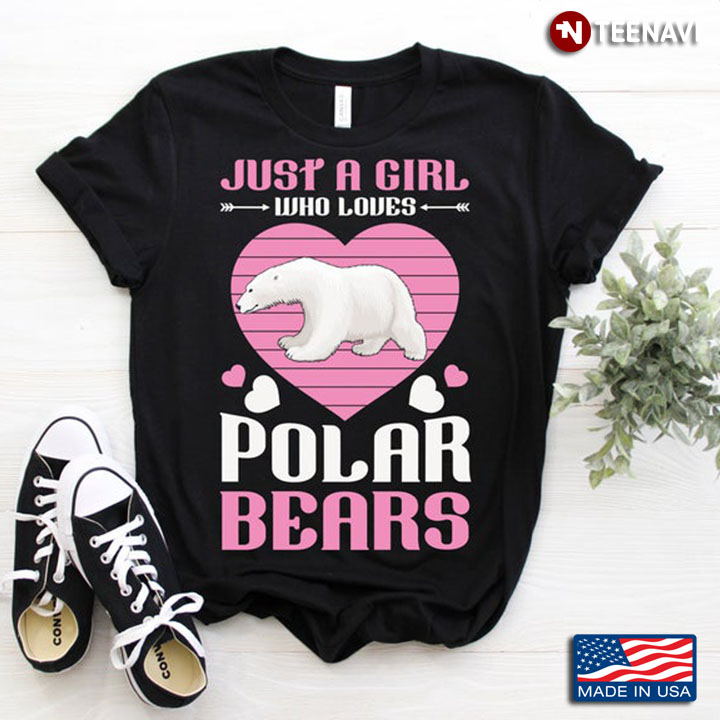 Just A Girl Who Love Pollar Bears for Animal Lovers