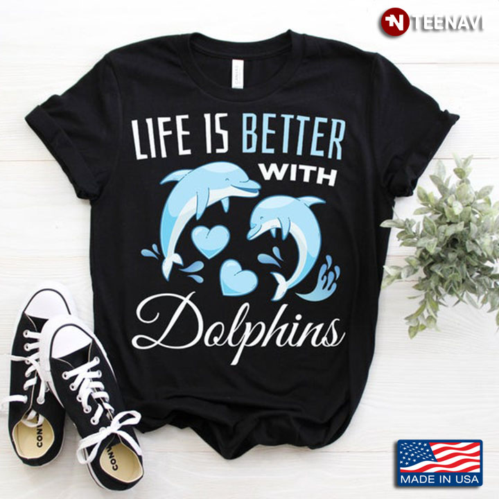Love Dolphin Couple Life Is Better With Dolphins for Animal Lovers