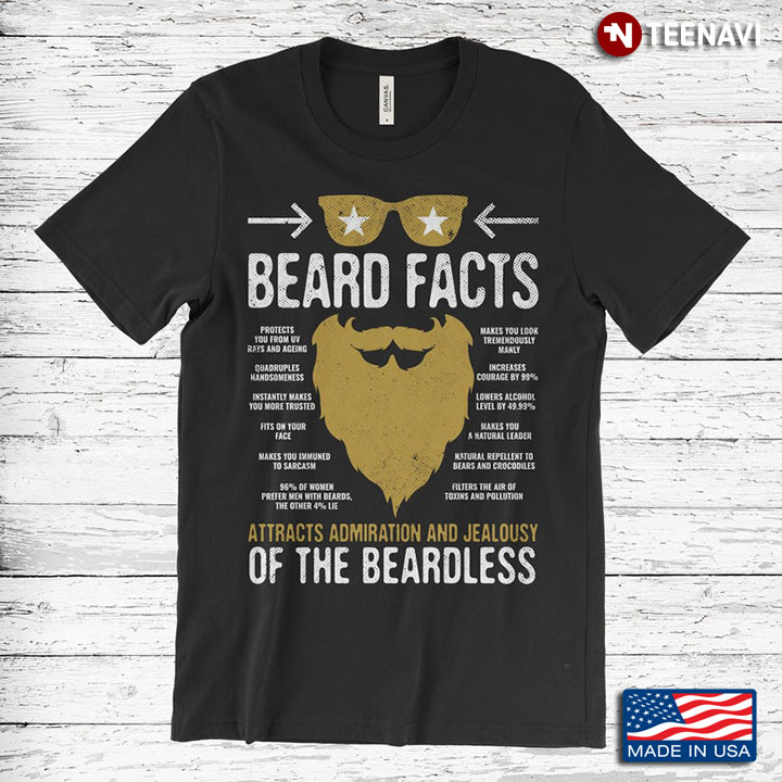 Beard Facts Attracts Admiration And Jealousy of The Beardless Funny Design
