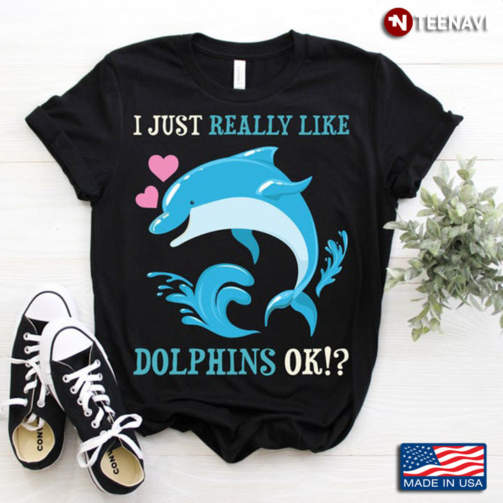 I Just Really Like Dolphin Jumping Dolphin and Pink Hearts for Marine Animal Lovers