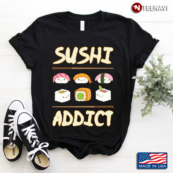 Sushi Addict Delicious Adorable Sushi and Sashimi for Food Lovers