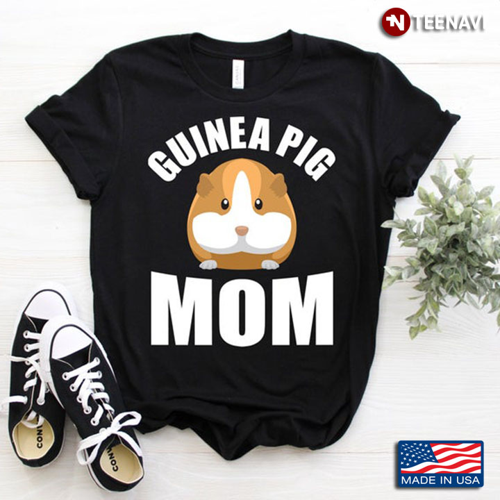 Guinea Pig Mom Adorable for Mom Animal Lovers
