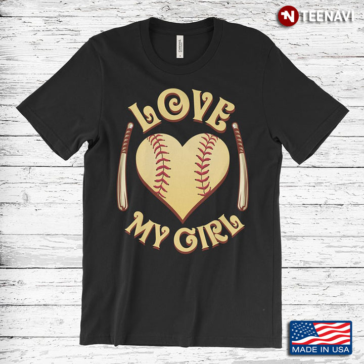 Love My Girl Softball with Big Heart for Softball Sport Lovers
