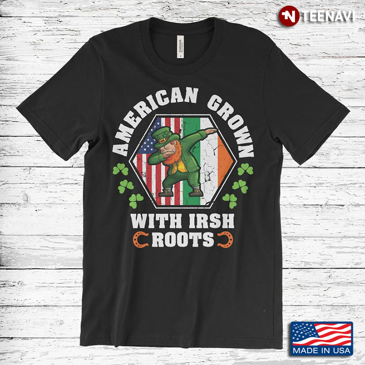 American Grown With Irish Roots Leprechaun Dabbing Shamrock St. Patrick's Day