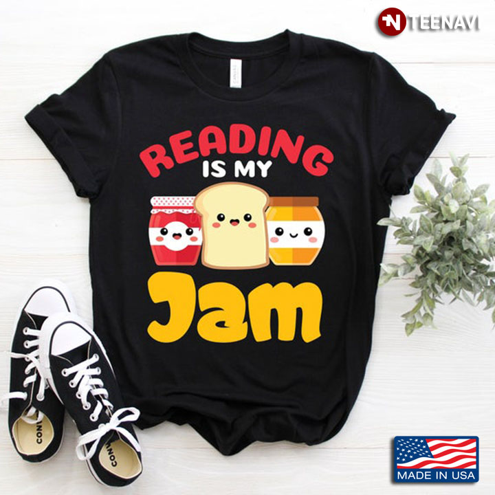 Reading is My Jam So Sweet Funny for Reading Lovers