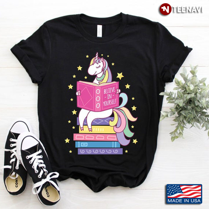Believe In Yourself Unicorn and Pile of Books Bookworm for Book Lovers