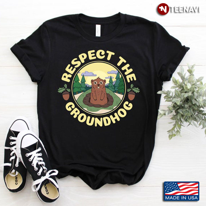 Respect The Groundhog Cool Marmot Groundhog and Forest for Animal Lovers