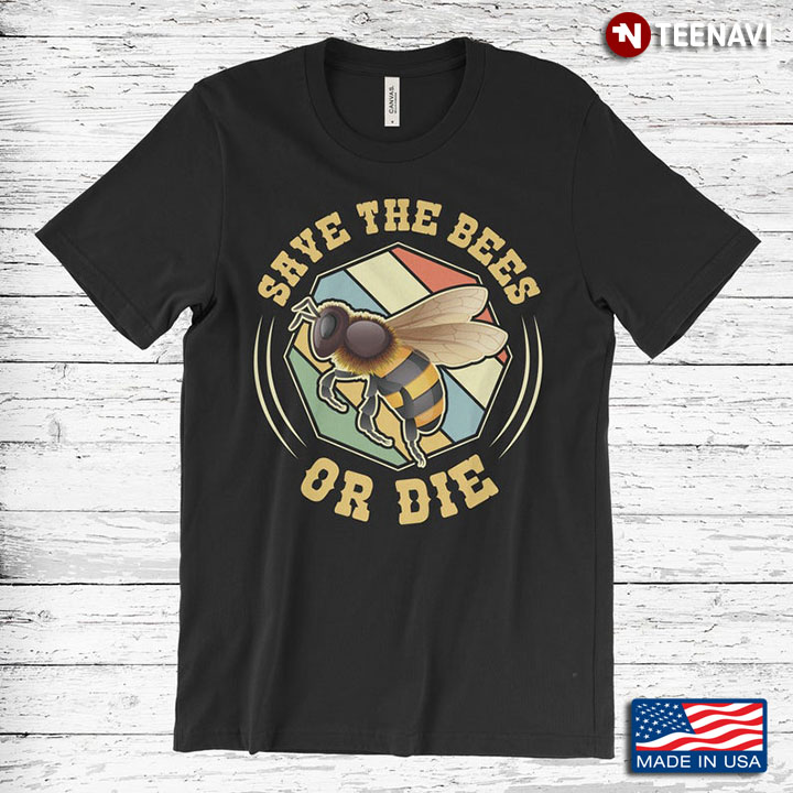 Save The Bees Or Die Vintage Octagon for Animal Lovers