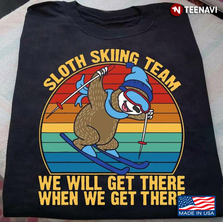 Sloth Skiing Team We Will Get There When We Get There Vintage Funny for Skiing Lover