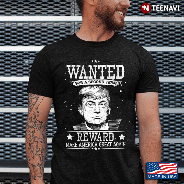 Wanted for A Second Term Reward Make American Great Again