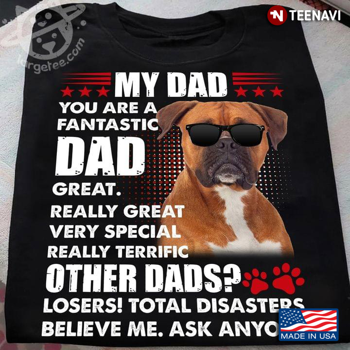 My Dad You Are A Fantastic Dad Great Very Special Cool Dog for Dad