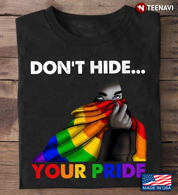 LGBT Rainbow Color Don't Hide Your Pride