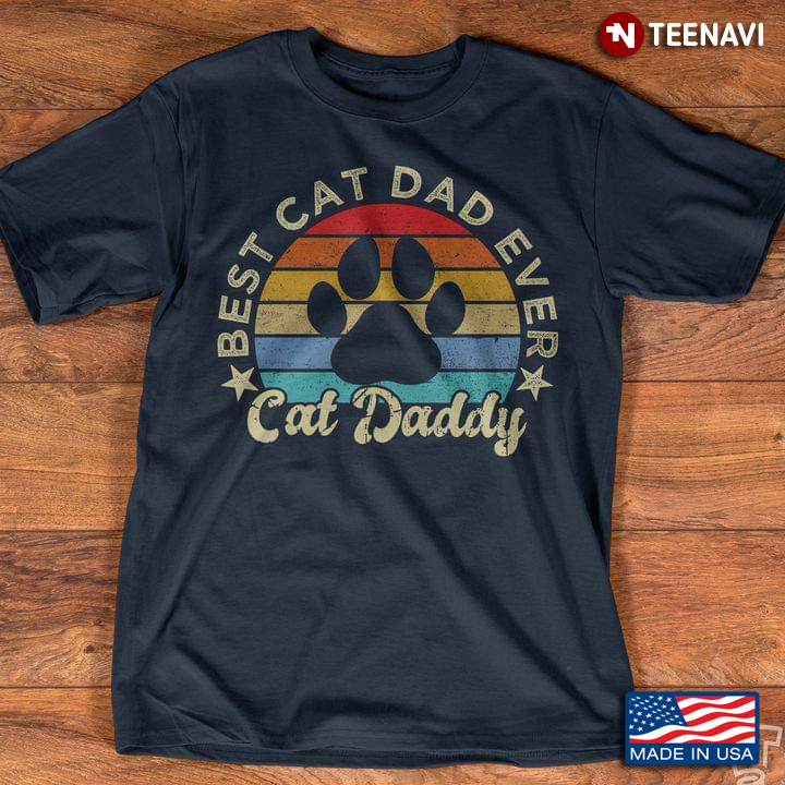 Best Cat Dad Ever Cat Daddy Vintage Funny for Dad