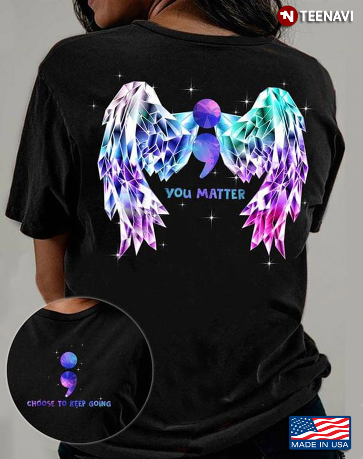 Rainbow Crystal Angel Wings Choose To Keep Going You Matter