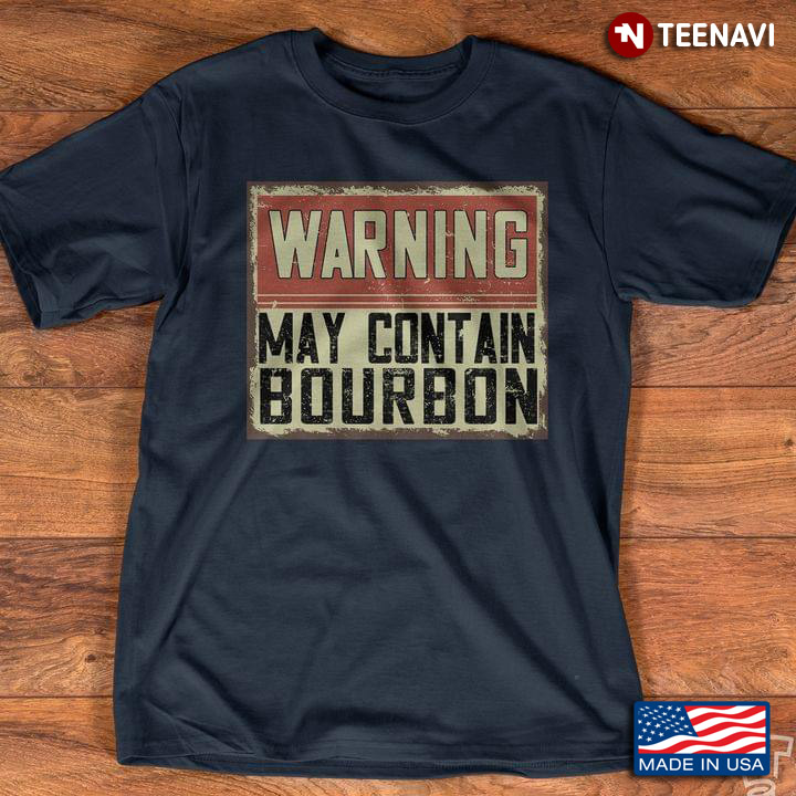 Warning May Contain Bourbon Cool Vintage Style
