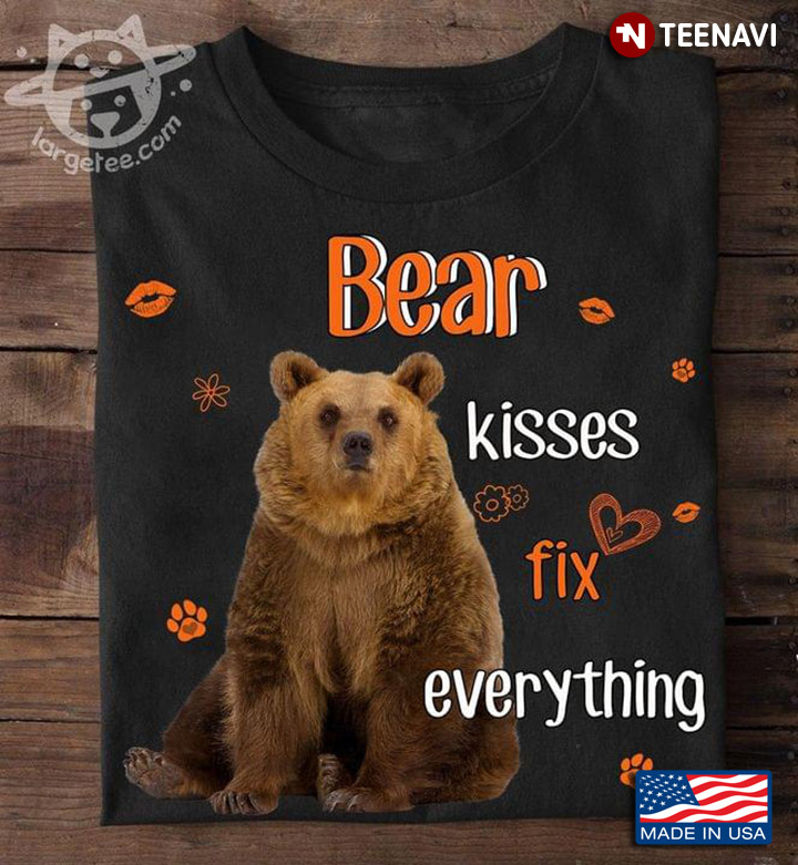 Bear Kisses Fix Everything Adorable Design for Animal Lover