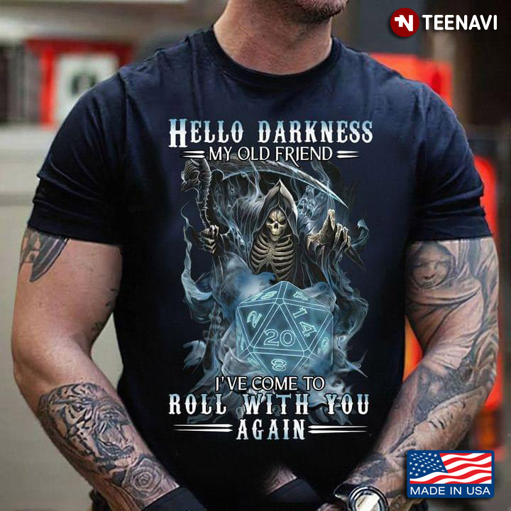 Grim Reaper Hello Darkness I've Come To Roll With You Again Cool Design