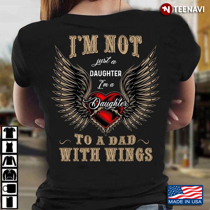 I'm Not Just A Daughter I'm A Daughter To A Dad With Wings Red Heart for Girl