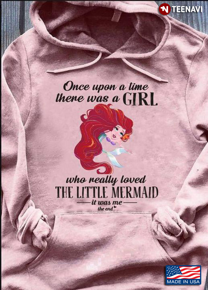 Once Upon A Time There Was A Girl Who Really Loved The Little Mermaid for Girl