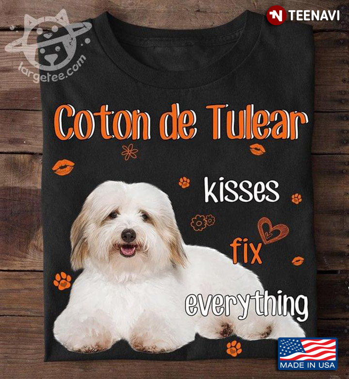 Coton De Tulear Kisses Fix Everything Adorable Design for Dog Lover