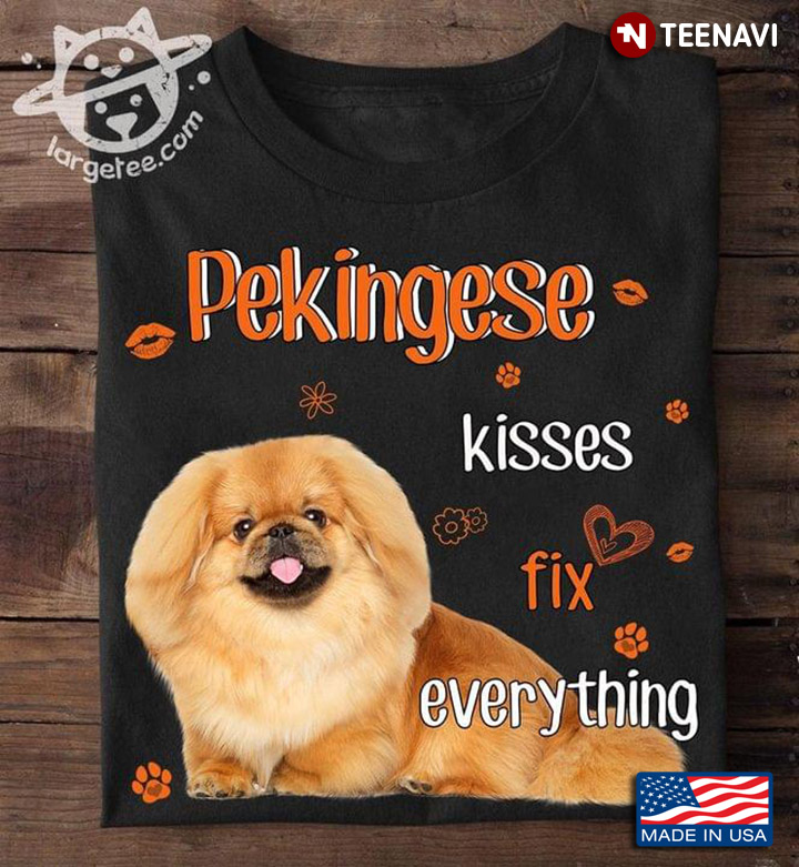 Pekingese Kisses Fix Everything Adorable Design for Dog Lover