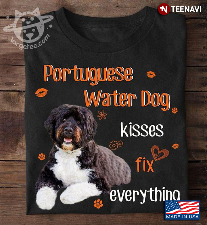 Portuguese Water Dog Kisses Fix Everything Adorable for Dog Lover
