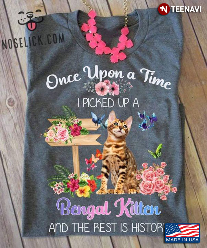 Once Upon A Time I Picked Up A Bengal Kitten Floral Garden for Cat Lover
