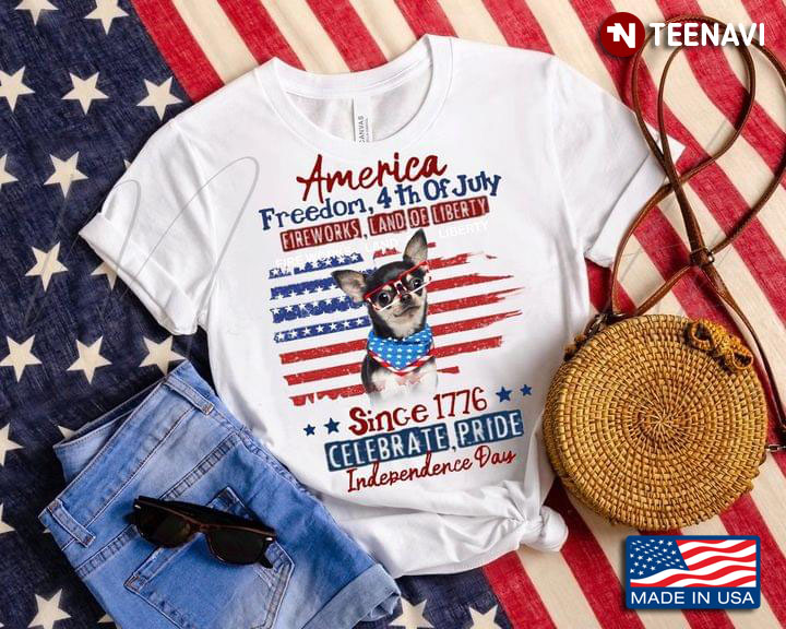 America Freedom 4th of July Since 1776 Celebrate Pride Independence Day Chihuahua for Dog Lover