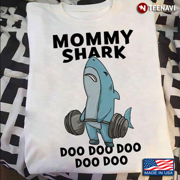 Mommy Shark Doo Doo Doo Funny Lifting Shark for Lifting Mom