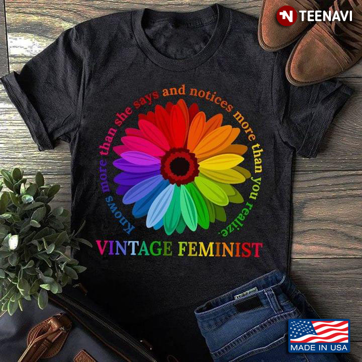Know More Than She Says and Notices More Than You Realized Vintage Feminist Colorful Rainbow Flower