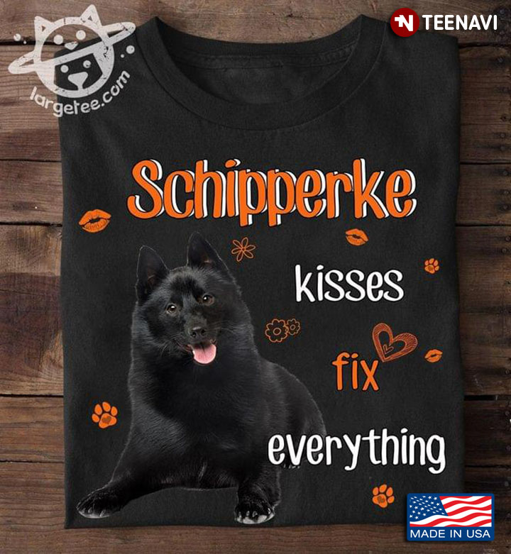 Schipperke Kisses Fix Everything Adorable Design for Dog Lover