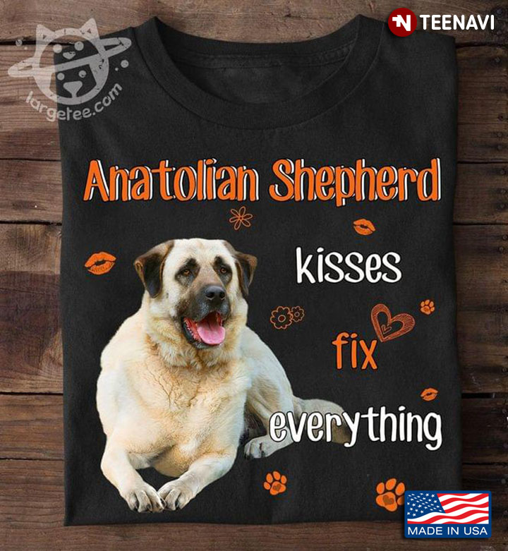 Anatolian Kisses Fix Everything Adorable Design for Dog Lover