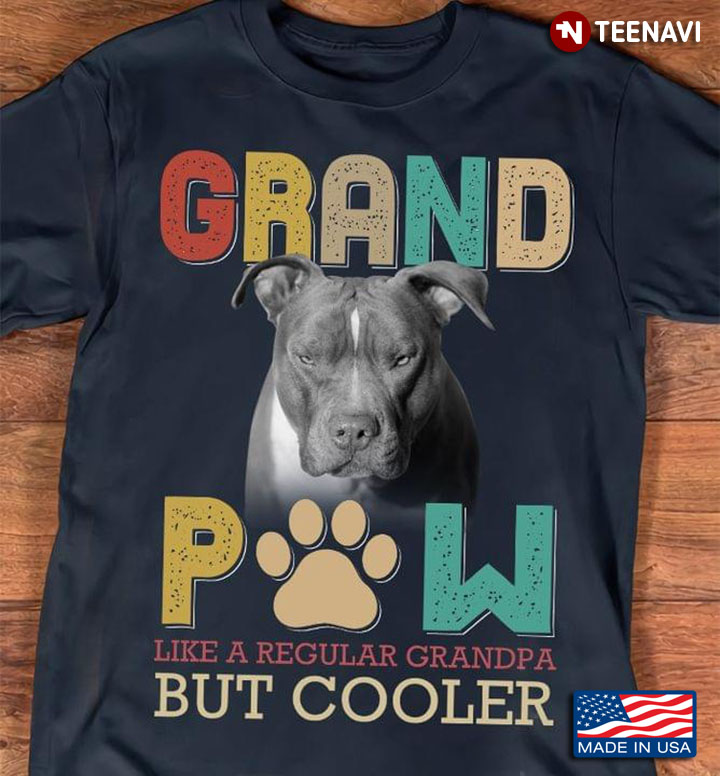 Grandpaw Like A Regular Grandpa But Cooler Pitbull Funny Design for Dog Lover