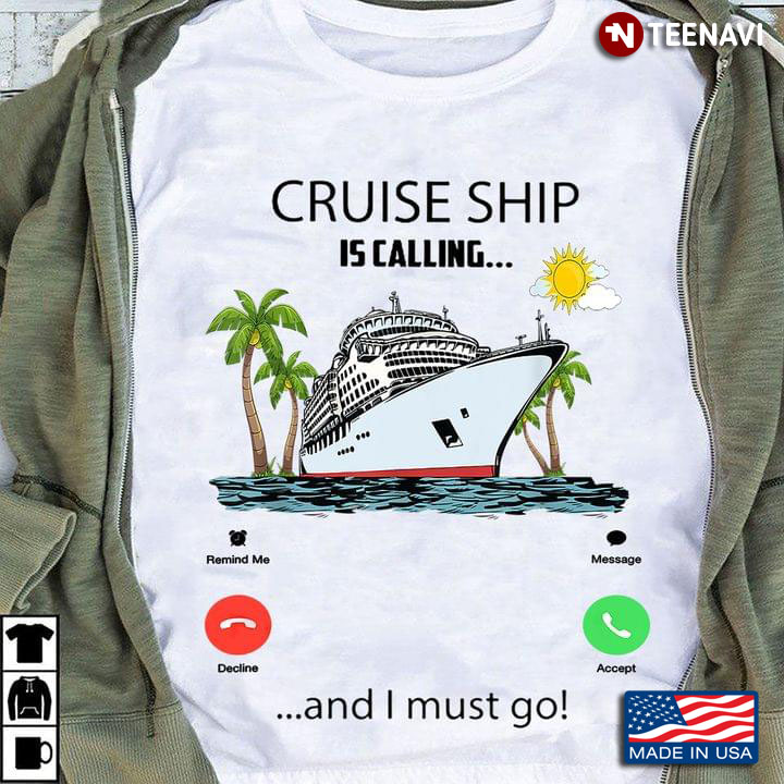 Cruise Ship Is Calling And I Must Go Nice Day on The Beach for Cruising Lover