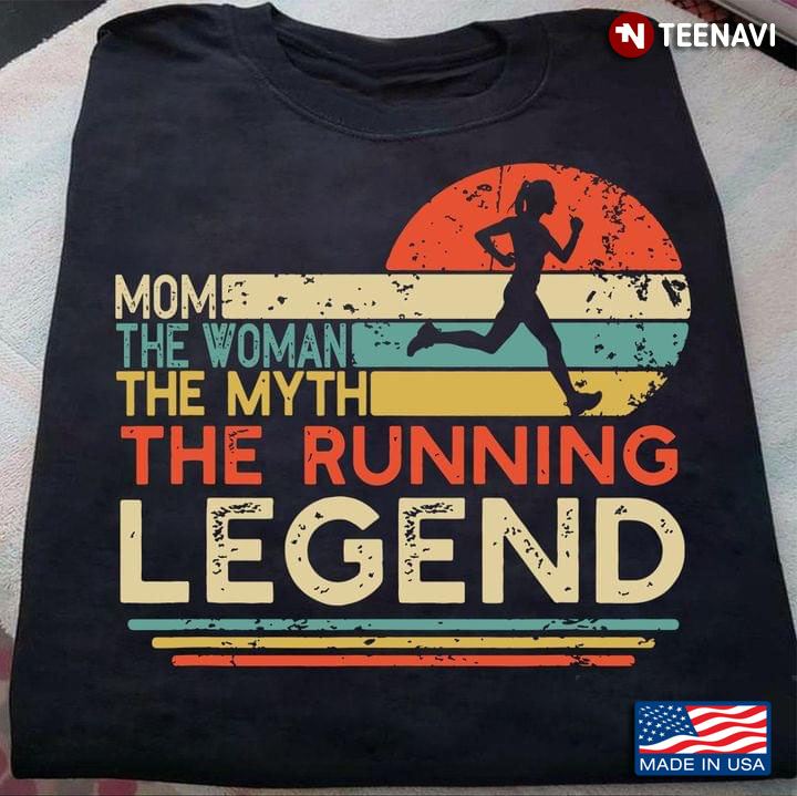 Mom The Woman The Myth The Running The Legend Vintage Color for Running Mom