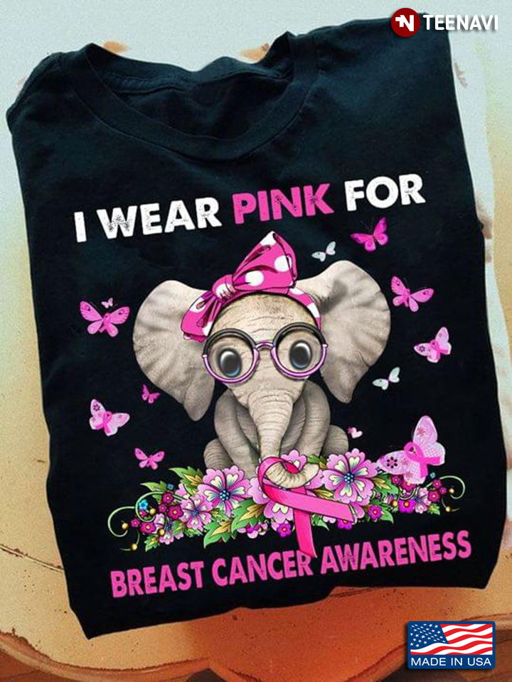 I Wear Pink for Breast Cancer Awareness Lovely Baby Elephant Pink Ribbon and Butterflies