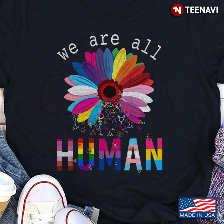 We Are All Human LGBT Rainbow Flower Pride Transgender Gay and Pansexual